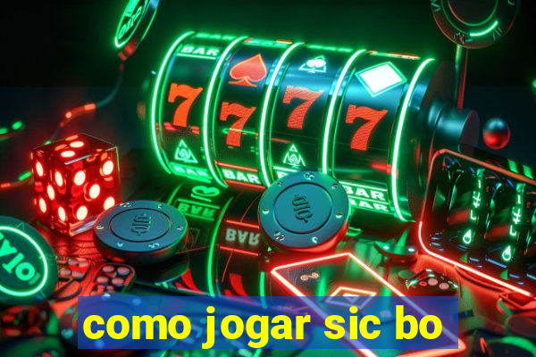 como jogar sic bo